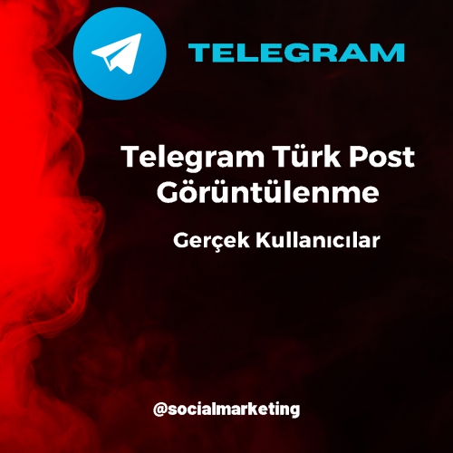  Telegram Türk Post Görüntülenme  Max 50K  Son 1 Post